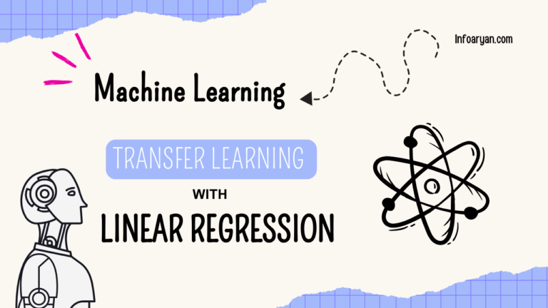 Transfer Learning in regression – Aryan Verma – Infoaryan