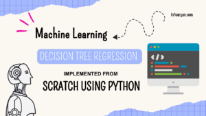 Decision Tree from scratch using python – infoaryan, Aryan Verma